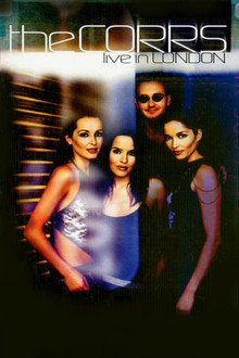 The Corrs - Live in London poster