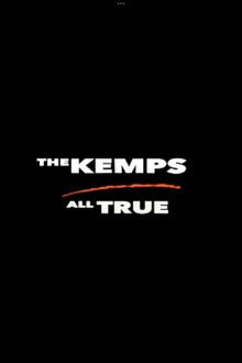 The Kemps: All True poster