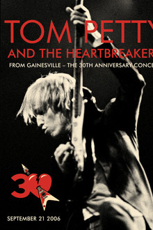 Tom Petty and The Heartbreakers: 30th Anniversary Concert poster