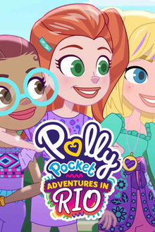 Polly Pocket: Adventures in Rio poster