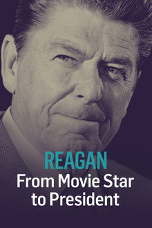 Reagan: From Movie Star to President poster