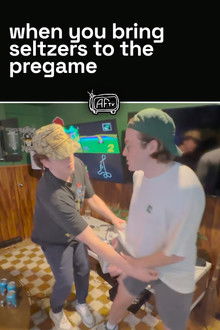 when you bring seltzers to the pregame poster