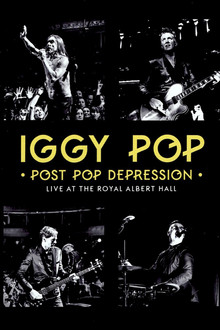 Iggy Pop - Post Pop Depression: Live at the Royal Albert Hall poster