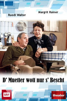 D' Muetter wott nur s' Bescht poster