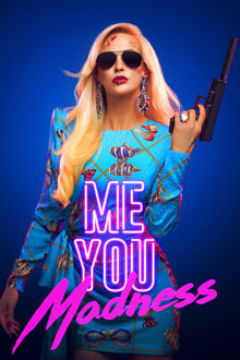 Watch Movies Me You Madness (2021) Full Free Online