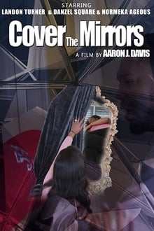 Watch Movies Cover the Mirrors (2020) Full Free Online