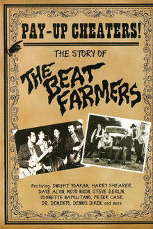 Pay Up Cheaters: The Story of the Beat Farmers poster