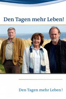 Den Tagen mehr Leben! poster