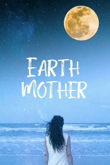 Watch Movies Earth Mother (2020) Full Free Online