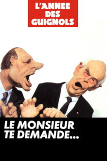 L'Année des Guignols - Le monsieur te demande... poster
