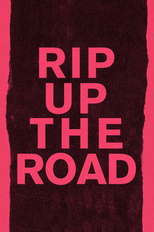 Rip Up The Road poster