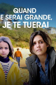 Quand je serai grande, je te tuerai poster