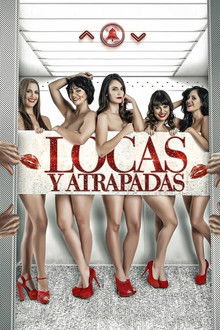 Locas y atrapadas poster