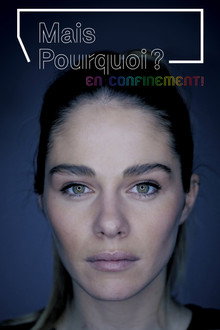 Mais pourquoi? En confinement! poster