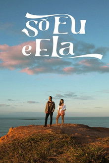 Só Eu e Ela poster