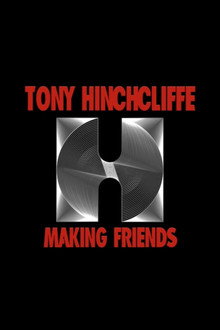 Tony Hinchcliffe: Making Friends poster