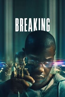 Watch Movies Breaking (2022) Full Free Online