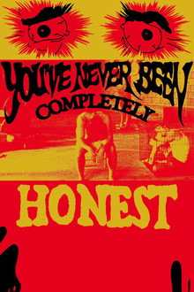 You've Never Been Completely Honest poster