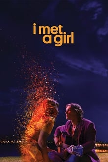 Watch Movies I Met a Girl (2020) Full Free Online