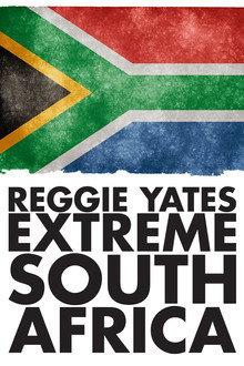 Reggie Yates' Extreme South Africa poster