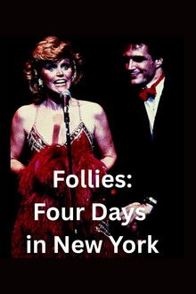 Sondheim on Broadway: Follies - Four Days in New York poster