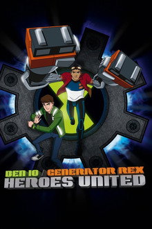 Ben 10 / Generator Rex: Heroes United poster