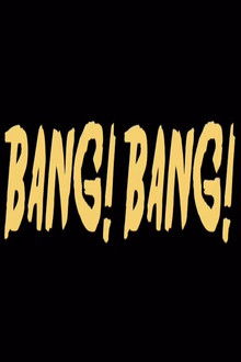Bang! Bang! poster