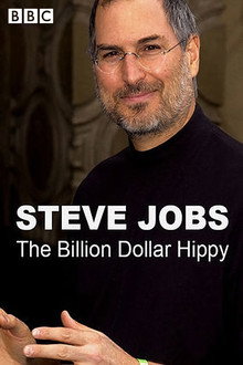 Steve Jobs: Billion Dollar Hippy poster