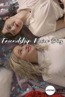 Watch Movies Friendship Never Dies (2021) Full Free Online