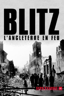 The Blitz: Britain on Fire poster