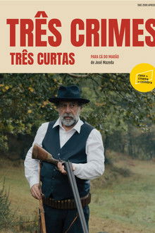 Três Crimes, Três Curtas poster