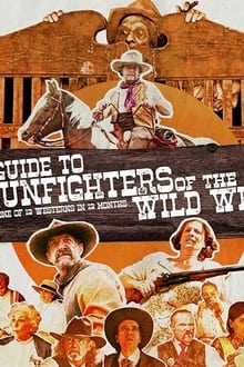 Watch Movies A Guide to Gunfighters of the Wild West (2021) Full Free Online