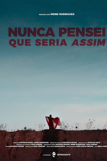 I Never Thought It Would Be Like This poster