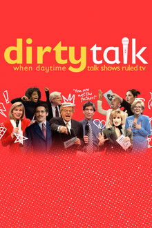 Dirty Talk: When Daytime Talk Shows Ruled TV poster