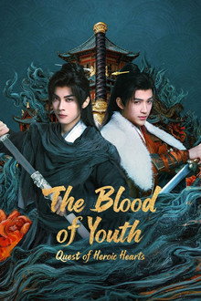 The Blood of Youth: Quest of Heroic Hearts poster