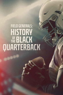 Field Generals: History of the Black Quarterback poster