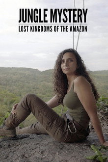Jungle Mystery: Lost Kingdoms Of The Amazon poster