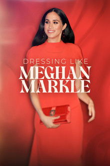 Dressing Like Meghan Markle poster