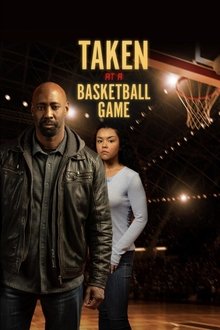 Taken at a Basketball Game poster