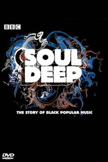 Soul Deep: The Story of Black Popular Music poster
