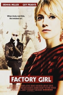 Watch Movies Factory Girl (2006) Full Free Online