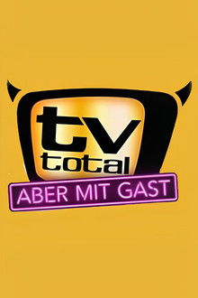 TV total - Aber mit Gast poster