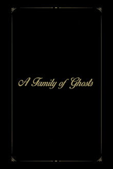 A Family of Ghosts poster