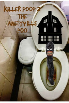 Killer Poop 2: Amityville Poo poster