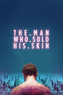 The Man Who Sold His Skin poster