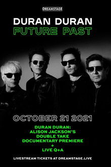 Duran Duran:  Future Past - Live in Concert on DREAMSTAGE poster