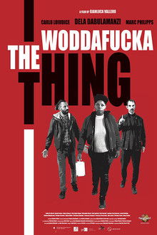 The Woddafucka Thing poster