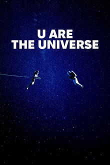 U Are the Universe poster