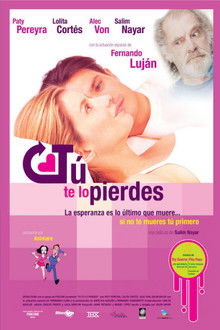 Tú te lo pierdes poster