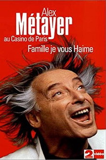 Alex Metayer: Famille je vous haime poster